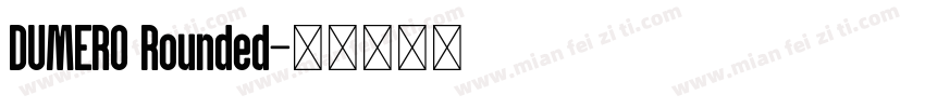 DUMERO Rounded字体转换